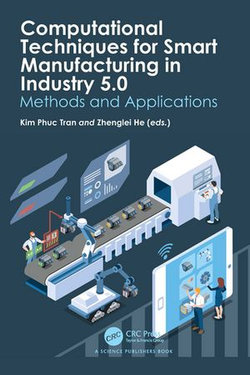 Computational Techniques for Smart Manufacturing in Industry 5.0