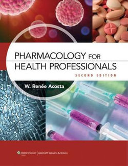 Study Guide for Pharmacology for Health Professionals