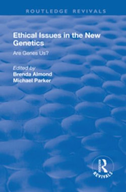 Ethical Issues in the New Genetics