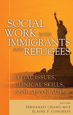 Social Work with Immigrants and Refugees