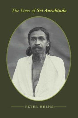 The Lives of Sri Aurobindo