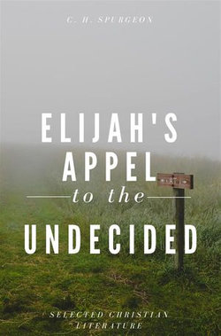 Elijah's Appel To The Undecided