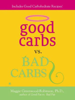 Good Carbs Vs. Bad Carbs