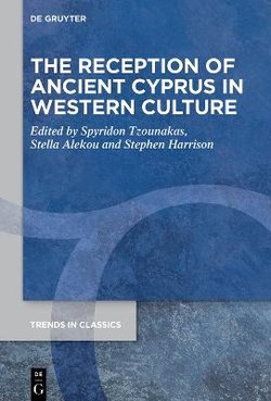 The Reception of Ancient Cyprus in Western Culture