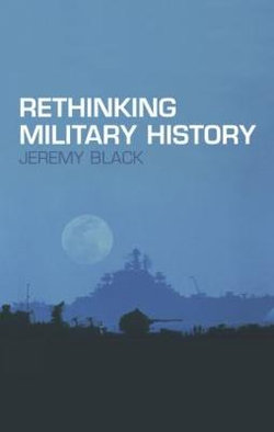 Rethinking Military History