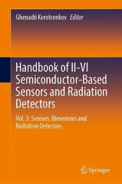 Handbook of II-VI Semiconductor-Based Sensors and Radiation Detectors