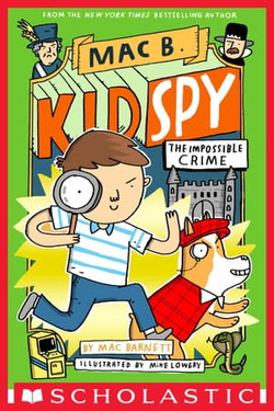 The Impossible Crime (Mac B., Kid Spy #2)