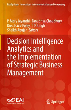 Decision Intelligence Analytics and the Implementation of Strategic Business Management