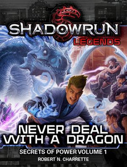 Shadowrun Legends: Never Deal With a Dragon