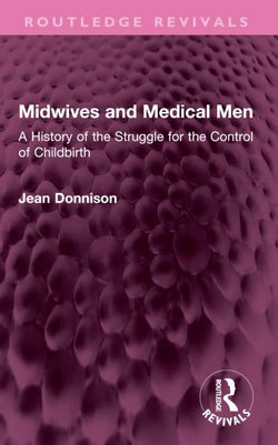 Midwives and Medical Men