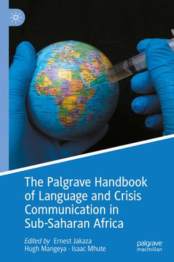 The Palgrave Handbook of Language and Crisis Communication in Sub-Saharan Africa