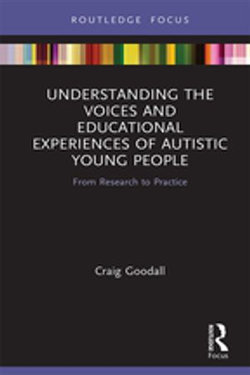 Understanding the Voices and Educational Experiences of Autistic Young People