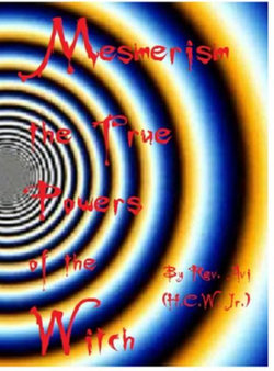 Mesmerism the True Power's of the Witch...