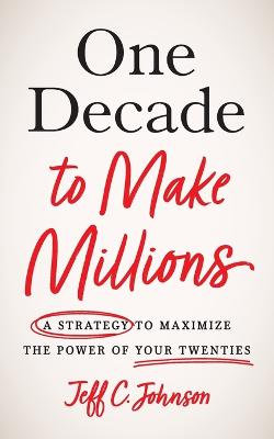 One Decade to Make Millions