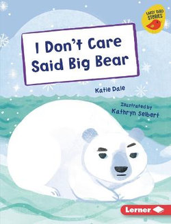 I Don't Care Said Big Bear