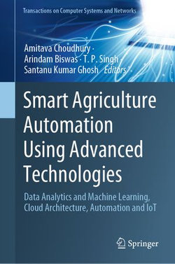 Smart Agriculture Automation Using Advanced Technologies