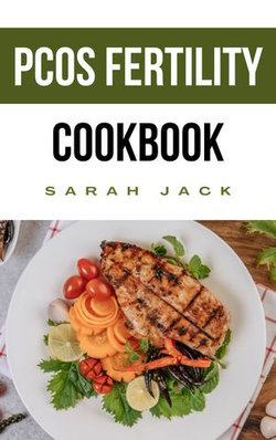 PCOS FERTILITY COOKBOOK