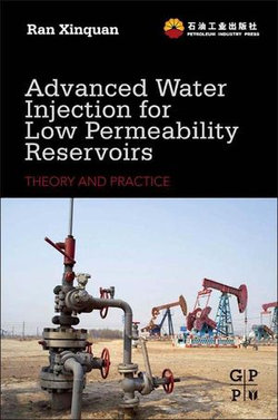 Advanced Water Injection for Low Permeability Reservoirs