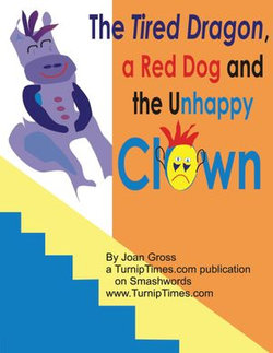 The Tired Purple Dragon, a Red Dog and the Unhappy Clown