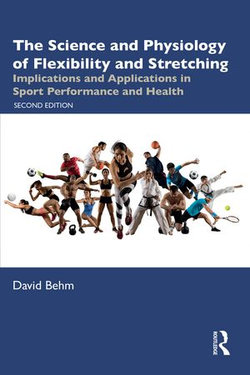 The Science and Physiology of Flexibility and Stretching