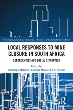 Local Responses to Mine Closure in South Africa