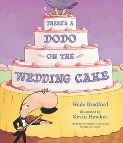 There's a Dodo on the Wedding Cake