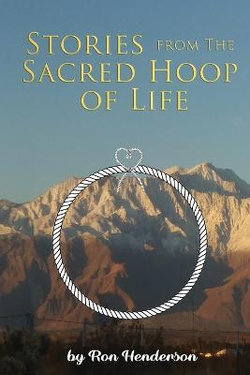 Stories from the Sacred Hoop of Life