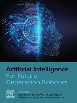 Artificial Intelligence for Future Generation Robotics