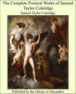 The Complete Poetical Works of Samuel Taylor Coleridge