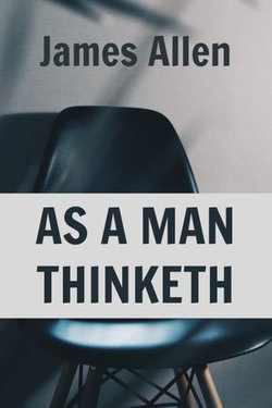 As a Man Thinketh (Illustrated)