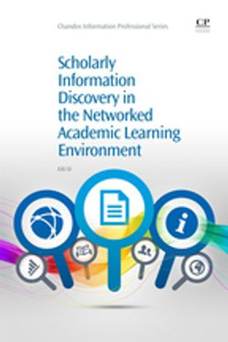 Scholarly Information Discovery in the Networked Academic Learning Environment