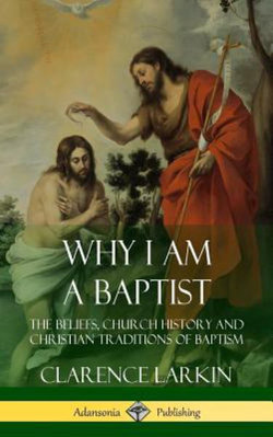 Why I Am a Baptist