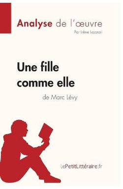 Une fille comme elle de Marc Levy (Analyse de l'oeuvre)