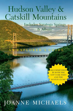 Explorer's Guide Hudson Valley & Catskill Mountains: Includes Saratoga Springs & Albany (Eighth Edition)