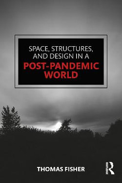 Space Structures and Design in a Post-Pandemic World