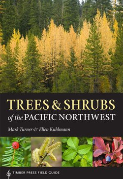 Trees and Shrubs of the Pacific Northwest