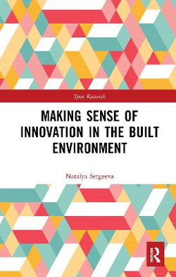 Making Sense of Innovation in the Built Environment