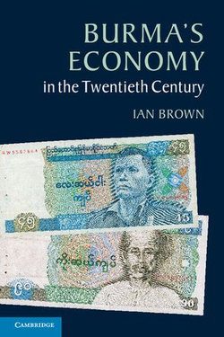 Burma's Economy in the Twentieth Century