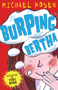 Burping Bertha