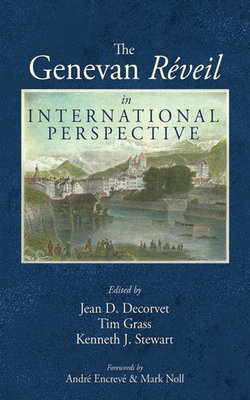 The Genevan Réveil in International Perspective