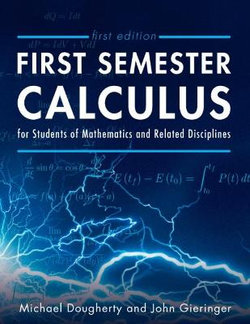 First Semester Calculus for Students of Mathematics and Related Disciplines