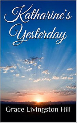 Katharine's Yesterday (Christian Endeavor Series)