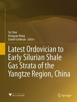 Latest Ordovician to Early Silurian Shale Gas Strata of the Yangtze Region, China