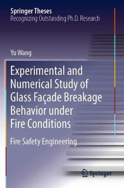 Experimental and Numerical Study of Glass Façade Breakage Behavior under Fire Conditions