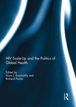 HIV Scale-Up and the Politics of Global Health