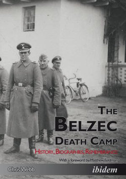 The Belzec Death Camp