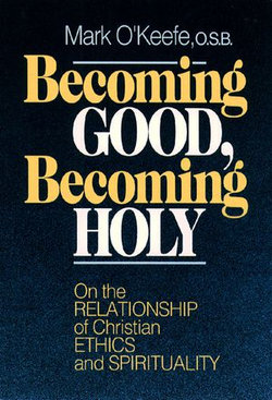 Becoming Good, Becoming Holy