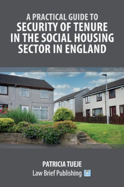 A Practical Guide to Security of Tenure in the Social Housing Sector in England