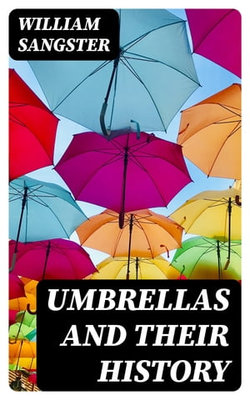 Umbrellas and Their History