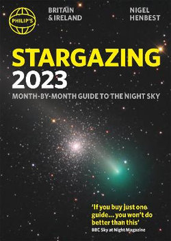 Philip's Stargazing Month-By-Month Guide to the Night Sky Britain and Ireland